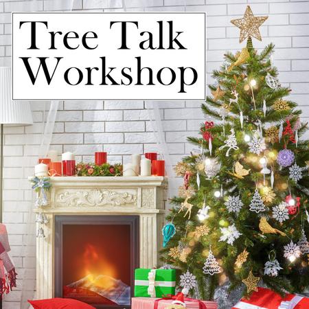 Tree Talk Workshop 11/12